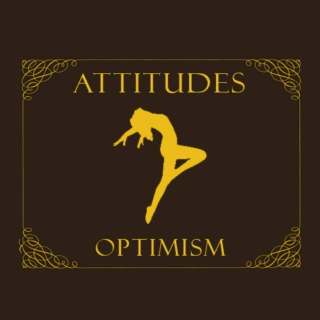 Attitudes <> 4th iteration: Optimism