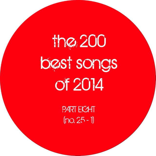 the 200 best songs of 2014 (part 8: no. 25 - 1)