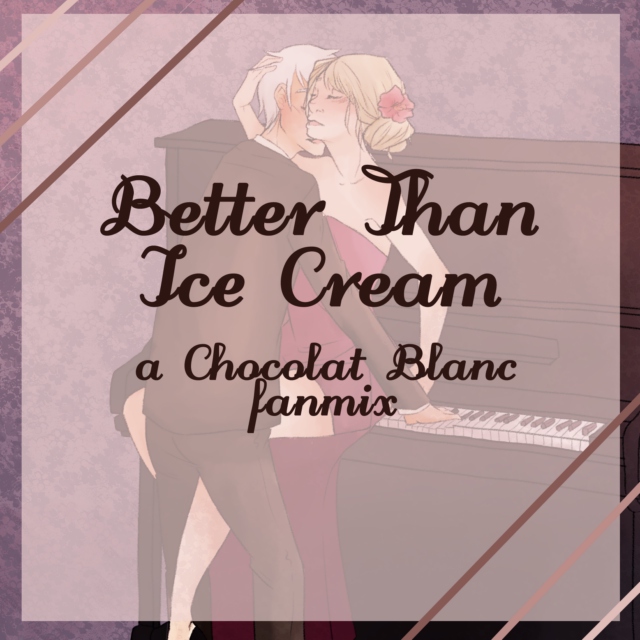 Better Than Ice Cream (resbang2014)
