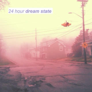 24 Hour Dream State