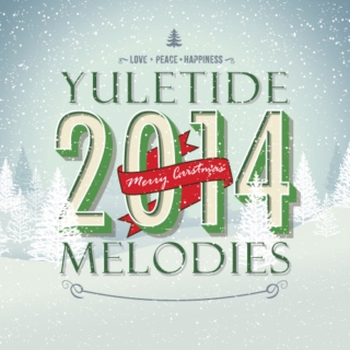 Yuletide Melodies 2014