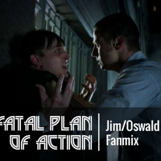 Fatal Plan of Action