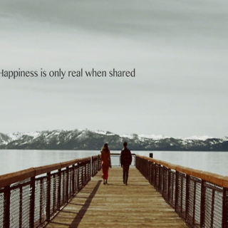 Happiness Is Only Real When Shared
