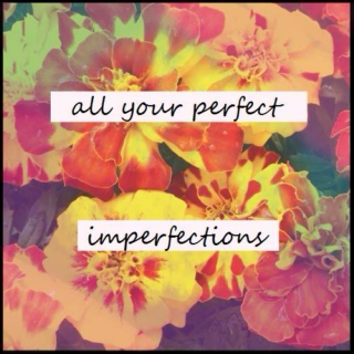 All Your Perfect Imperfections