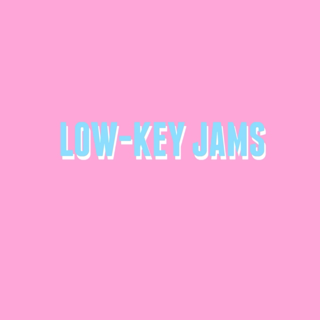 low-key jams