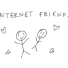 we could be internet friends 