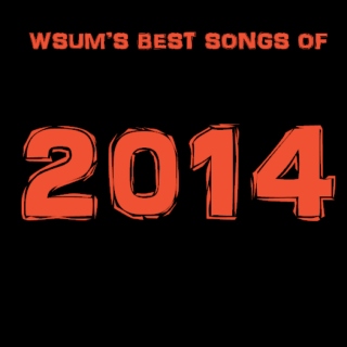 WSUM's Best Songs of 2014