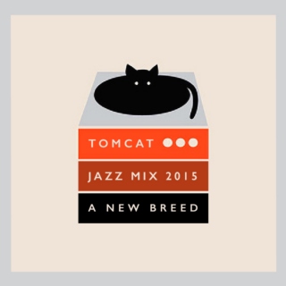 TomCat Jazz Mix 2015: A New Breed