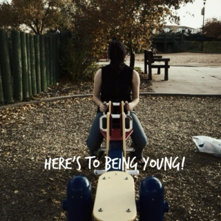 Here's to being young!