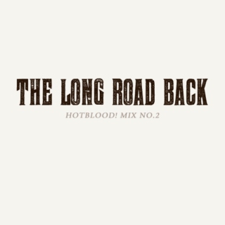 THE LONG ROAD BACK