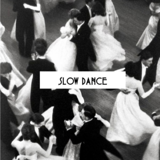 slowdance 