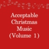 acceptable christmas music (v1)