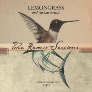Lemongrass. The Remix Sessions