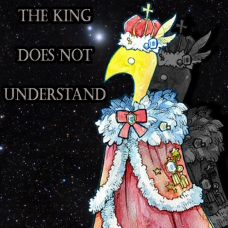 The King Does Not Understand