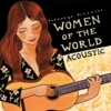 Putumayo Presents: Women Of The World Acoustic (2007)