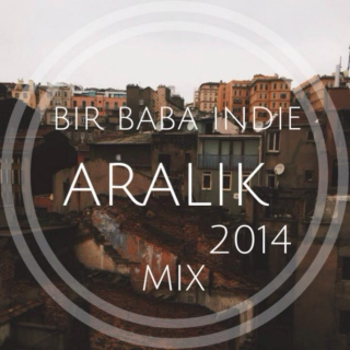 Bir Baba Indie Mix | December 2014