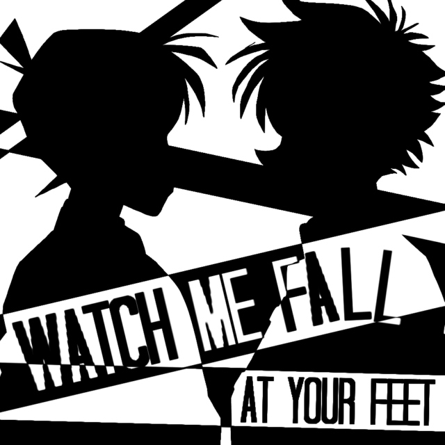 watch me fall (at your feet)