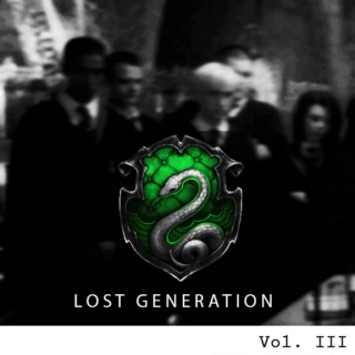 [[Lost Generation]] - #Slytherin [vol. III]