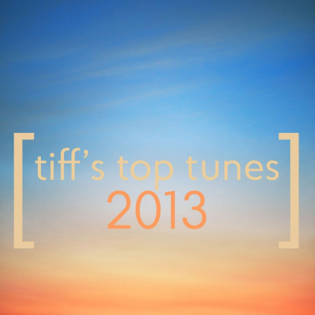 tiff's top tunes 2013