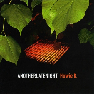 AnotherLateNight: Howie B. (2001)