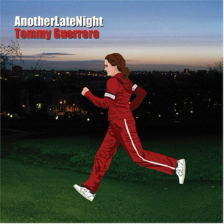 AnotherLateNight: Tommy Guerrero (2002)