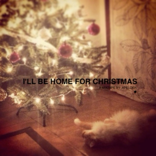 I'LL BE HOME FOR CHRISTMAS