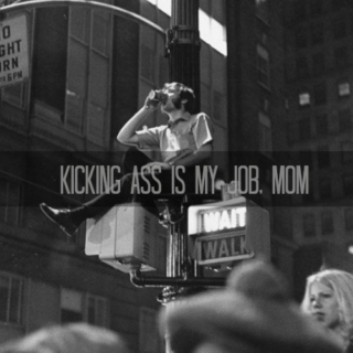 Kicking Ass Is My Job, Mom
