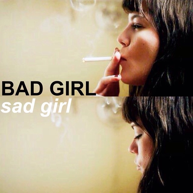 Girl sad bad girl What to