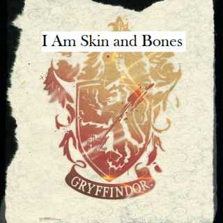 I Am Skin and Bones
