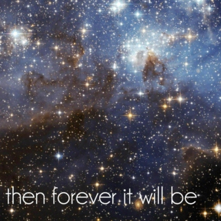 then forever it will be