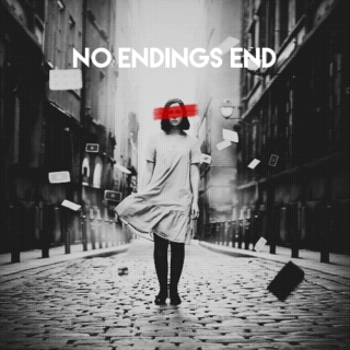 No Endings End