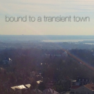 Bound to a transient town
