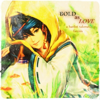 bold as love