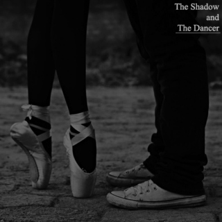 The Shadow and the Dancer