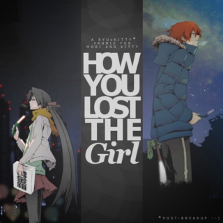 how you lost the girl