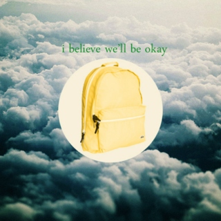 i believe we'll be okay