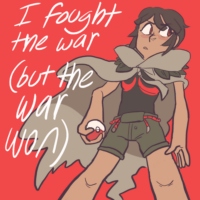 I fought the war (but the war won)