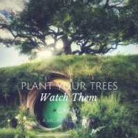 Plant Your Trees, Watch Them Grow
