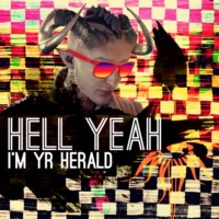 HELL YEAH I'M YR HERALD