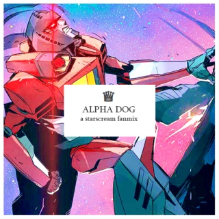 ♛ alpha dog ♛