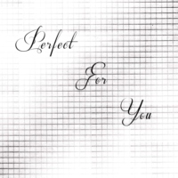 :: Perfect For You ::