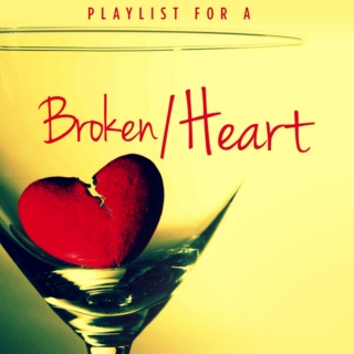 Broken Heart Playlist