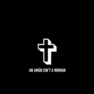 an amen isn't a woman