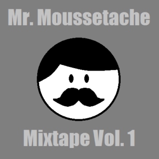 Mr. Moussetache - Mixtape Vol. 1