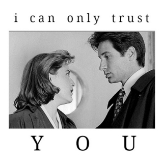 i can only trust you 