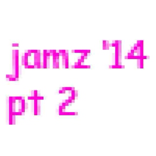 JAMZ '14: not-hip hop edition