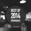 Best Of 2014 - Drum & Bass