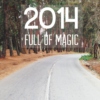 2014: Full of magic
