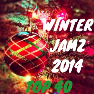 Winter Jamz 2014 - Top 40