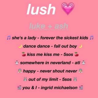 lush // luke + ash